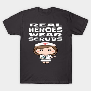 REAL HEROES WEAR SCRUBS T-Shirt